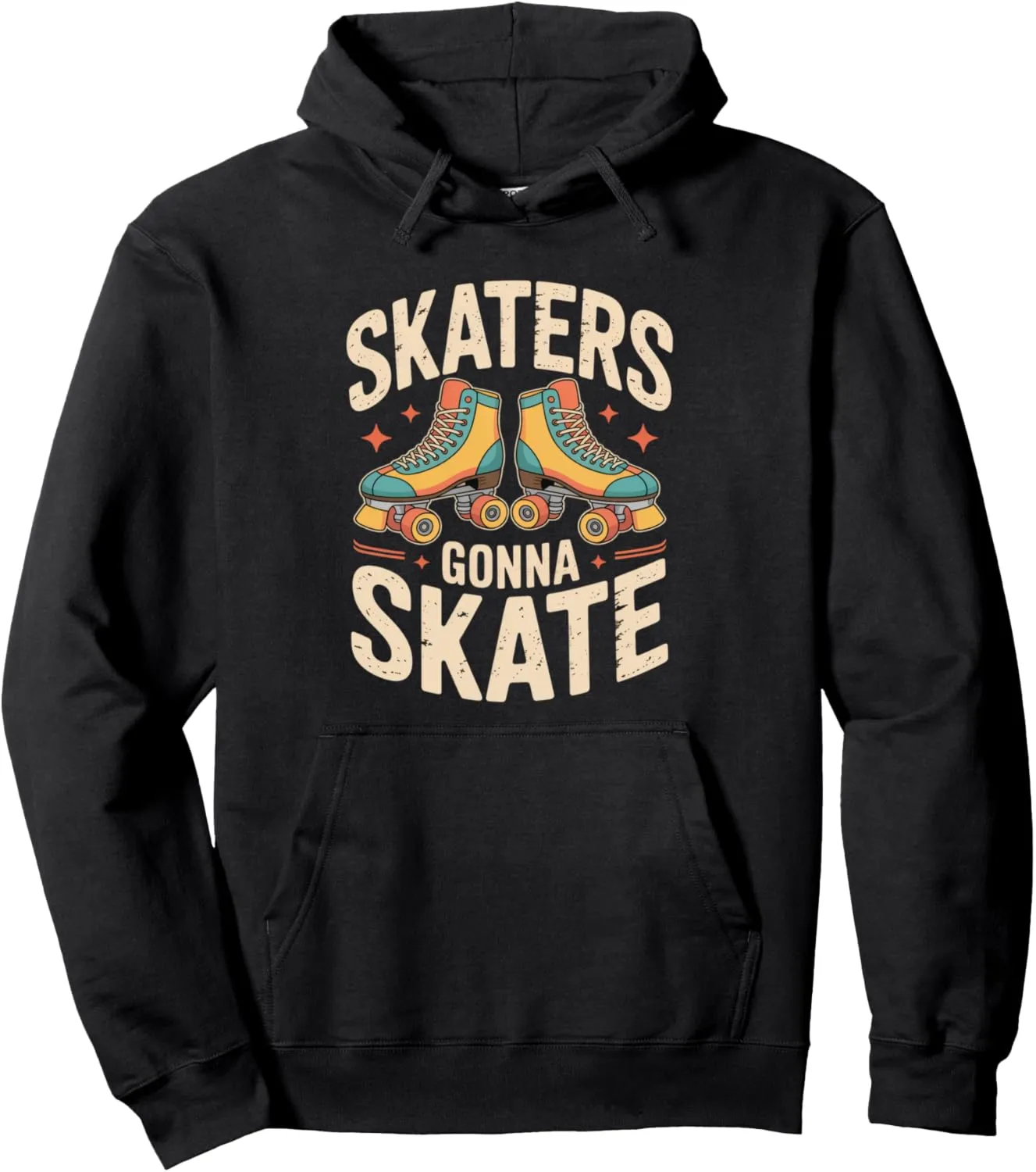 Skaters Gonna Skate Roller Skate Shoes Roller Skating Pullover Hoodie